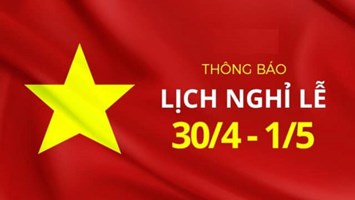 Thông báo lịch nghỉ lễ 30/4-1/5/2022